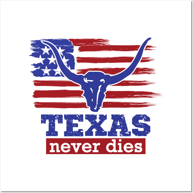 Texas never dies - (Trump). Wall Art by good_life_design